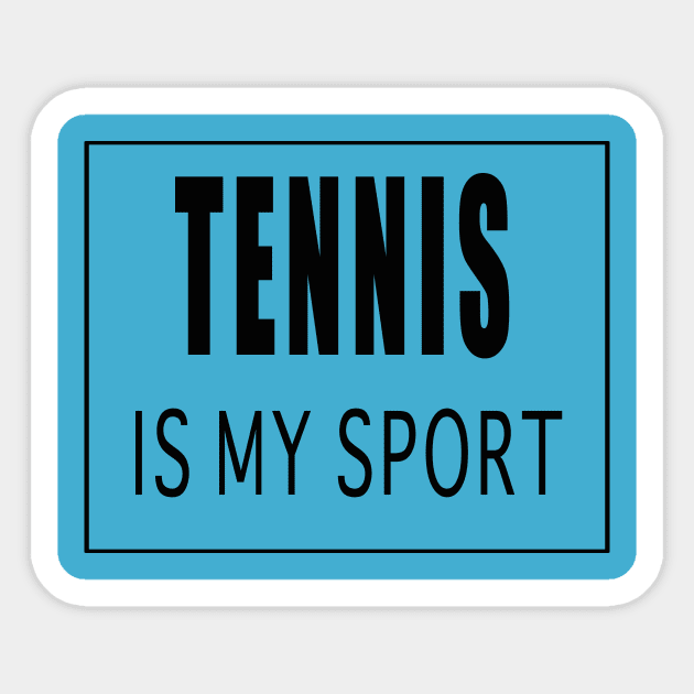 Tennis is My Sport Sticker by Designz4U